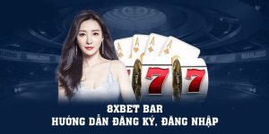 Đăng Nhập 8xbet | 8xbet Bar Hướng Dẫn Đăng Ký, Đăng Nhập