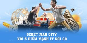 Đăng Nhập 8xbet | 8xbet Man City Với 5 Điểm Mạnh Ít Nơi Có