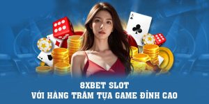 Đăng Nhập 8xbet | 8xbet Slot Với Hàng Trăm Tựa Game Đỉnh Cao