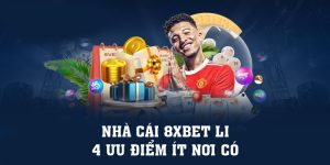 Đăng Nhập 8xbet | Nhà Cái 8xbet Li Và 4 Ưu Điểm Ít Nơi Có